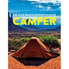 Les Plus beaux endroits pour Camper