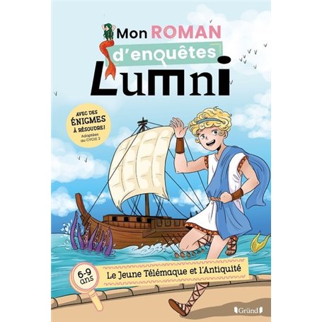 Mon roman d'enquêtes Lumni - (6-9 ans) - Le jeune Télémaque et l'Antiquité