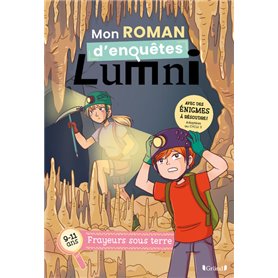 Mon roman d'enquêtes Lumni (9-11 ans) Frayeurs sous terre