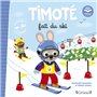 Timoté fait du ski (Écoute aussi l'histoire)