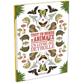 Tout un monde d'animaux - Un livre-jeu Deyrolle
