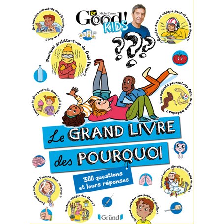 Dr Good ! Kids - Le grand livre des pourquoi NED