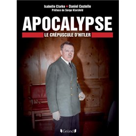 Apocalyse - Le Crépuscule d'Hitler