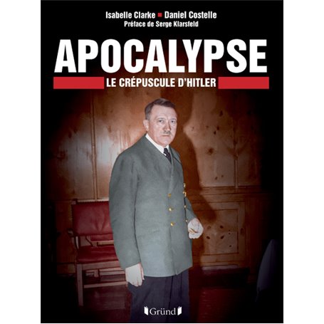 Apocalyse - Le Crépuscule d'Hitler