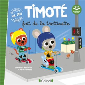 Timoté fait de la trottinette (Écoute aussi l histoire)