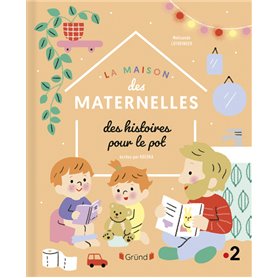 La Maison des Maternelles - Histoires pour le pot