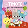 Timoté fête son anniversaire (Ecoute aussi l'histoire)