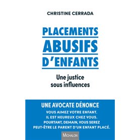 Placements abusifs d'enfants une justice sous influences