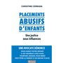 Placements abusifs d'enfants une justice sous influences