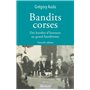 Bandits corses - Des bandits d'honneur au grand banditisme