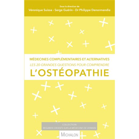 Les 20 grandes questions pour comprendre l'ostéopathie