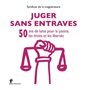 Juger sans entraves