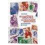 Mes ancêtres les Gauloises - Une autobiographie de la France