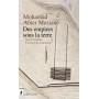 Des empires sous la terre - Histoire écologique et raciale de la sécularisation