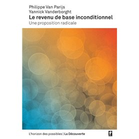 Le revenu de base inconditionnel - Une proposition radicale