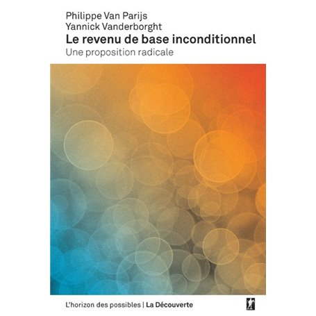 Le revenu de base inconditionnel - Une proposition radicale