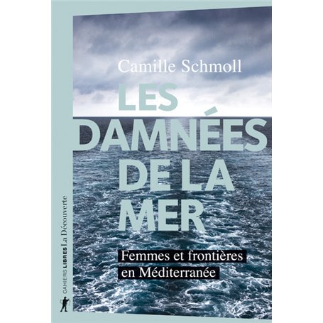 Les damnées de la mer - Femmes et frontières en Méditerranée