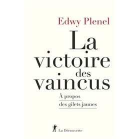 La victoire des vaincus - A propos des gilets jaunes