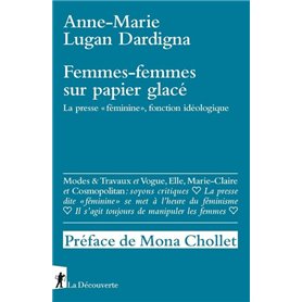 Femmes-femmes sur papier glacé - La presse "féminine", fonction idéologique