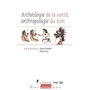 Archéologie de la santé, anthropologie du soin