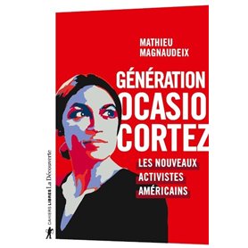 Génération Ocasio-Cortez - Les nouveaux activistes américains