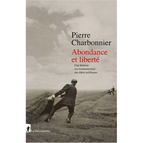 Abondance et liberté - Une histoire environnementale des idées politiques