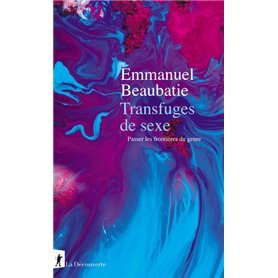 Transfuges de sexe - Passer les frontières du genre