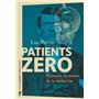 Patients zéro - Histoires inversées de la médecine