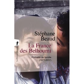 La France des Belhoumi - Portraits de famille (1977-2017)