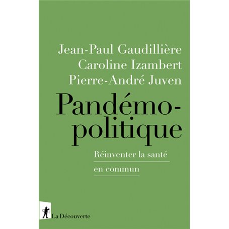 Pandémopolitique - Réinventer la santé en commun