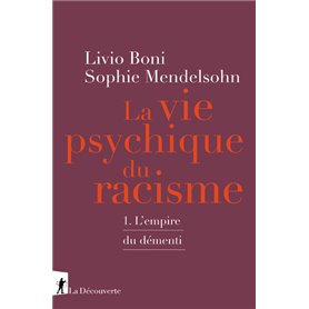 Le vie psychique du racisme - L'empire du démenti