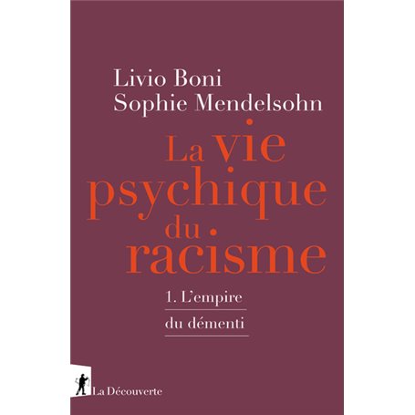 Le vie psychique du racisme - L'empire du démenti