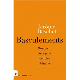 Basculements - Mondes émergents, possibles désirables