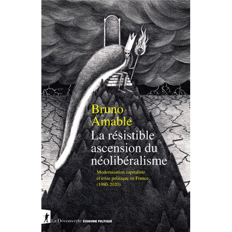 La résistible ascension du néolibéralisme - Modernsation capitaliste et crise politique en France