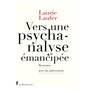 Vers une psychanalyse émancipée - Renouer avec la subversion