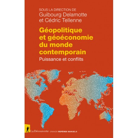 Géopolitique et géoéconomie du monde contemporain - Puissance et conflits