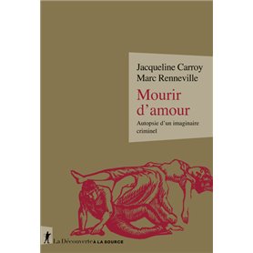 Mourir d'amour - Autopsie d'un imaginaire criminel