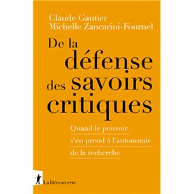 De la défense des savoirs critiques - Quand le pouvoir s'en prend à l'autonomie de la recherche