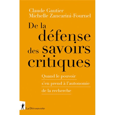 De la défense des savoirs critiques - Quand le pouvoir s'en prend à l'autonomie de la recherche