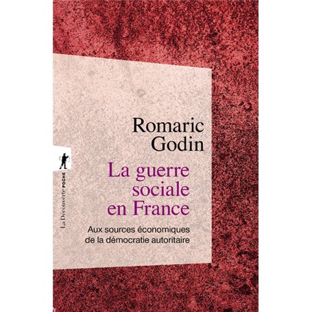 La guerre sociale en France - Aux sources économiques de la démocratie autoritaire