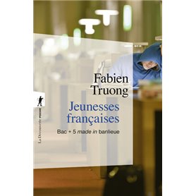 Jeunesses françaises - BAC + 5 made in banlieue