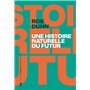 Une histoire naturelle du futur - Ce que les lois de la biologie nous disent de l avenir de l es