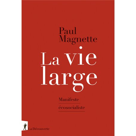 La vie large - Manifeste écosocialiste