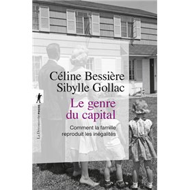 Le genre du capital - Comment la famille reproduit les inégalités