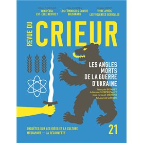 Revue du Crieur N° 21 - Les angles morts de la guerre d'Ukraine