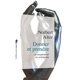 Donner et prendre - La coopération en entreprise