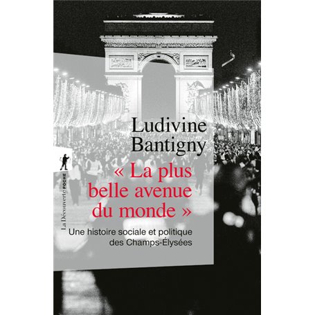  La plus belle avenue du monde  - Une histoire sociale et politique des Champs-Élysées