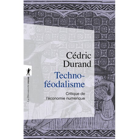 Techno-féodalisme - Critique de l'économie numérique