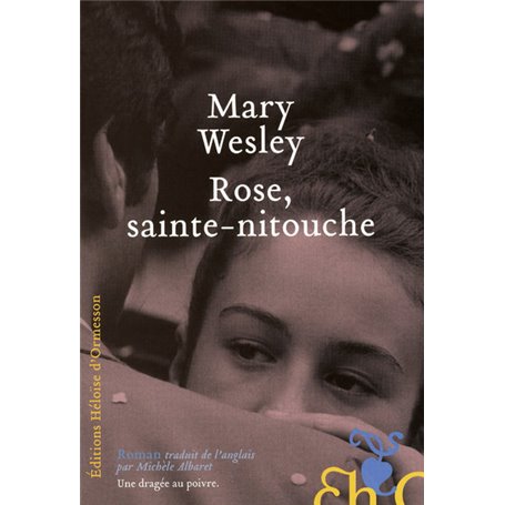 Rose, Sainte-nitouche