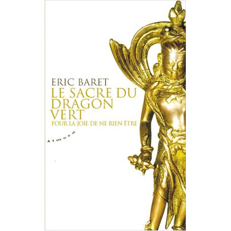 Le sacre du dragon vert - Pour la joie de ne rien être